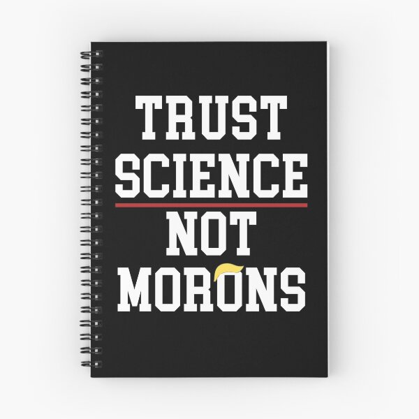 Item preview, Trust science not morons designed and sold by Mirnamar.