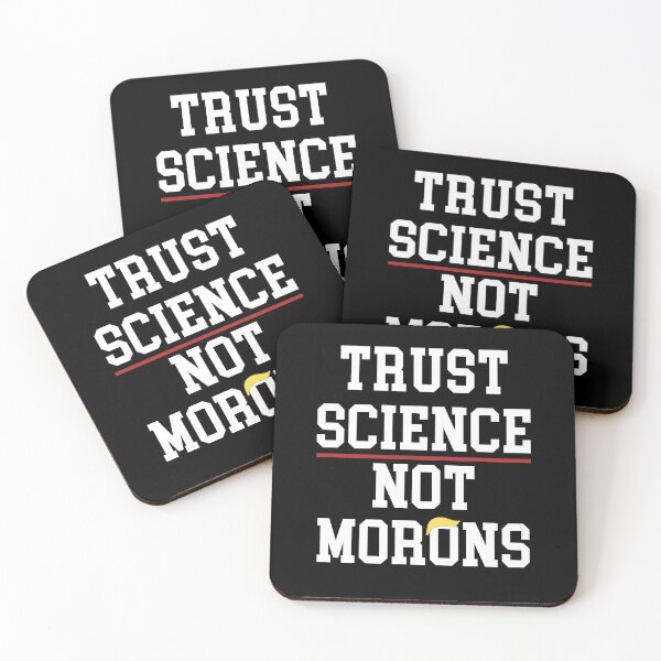 Item preview, Trust science not morons designed and sold by Mirnamar.