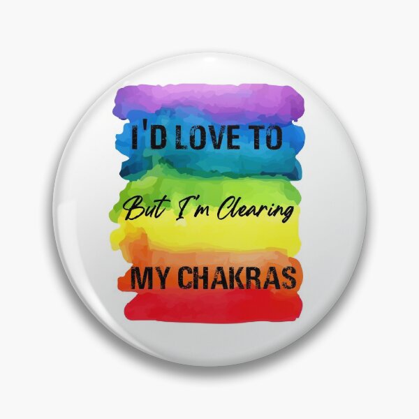 Item preview, I'd Love To But I'm Clearing My Chakras 7 Colors Reiki Rainbow designed and sold by ChakraShine.