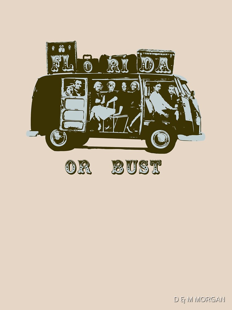 Florida Or Bust T Shirt For Sale By Theboro Redbubble Florida T Shirts Usa T Shirts 6324