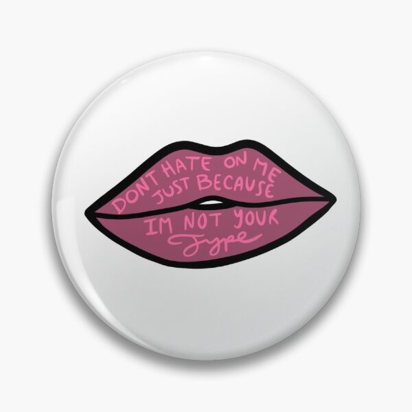Item preview, Don't Hate On Me Just Because I'm Not Your Type designed and sold by SimplyKay.