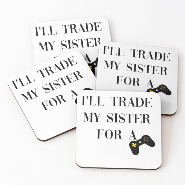 Item preview,  Ill Trade My Sister For A Video Game designed and sold by All in One  Design.