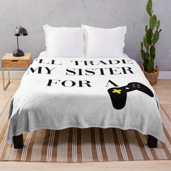 Item preview, Ill Trade My Sister For A Video Game designed and sold by All in One Design.