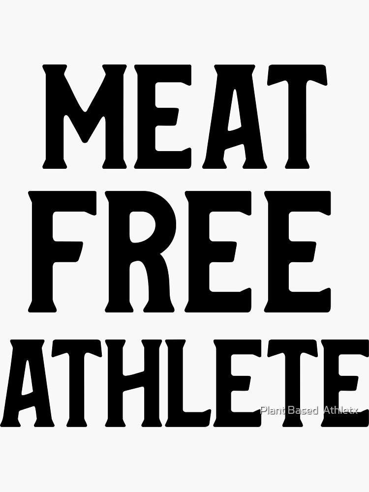 "Meat Free Athlete" Sticker for Sale by aghabipod Redbubble