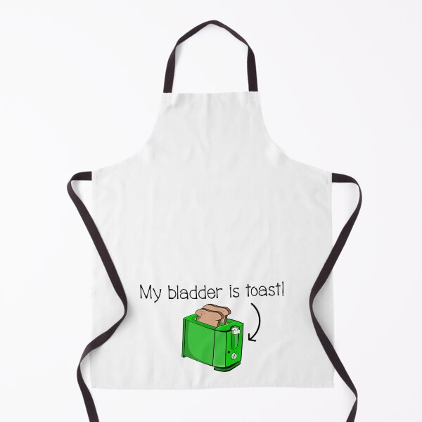 Item preview, My bladder is toast designed and sold by piedaydesigns.