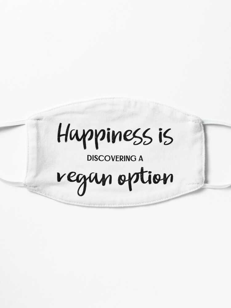 Alternate view of Happiness is Discovering a Vegan Option Mask