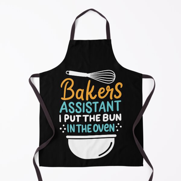 Item preview, Bakers Assistant I Put the Bun in The Oven | Baking designed and sold by Dancing Dolphin Crafts.