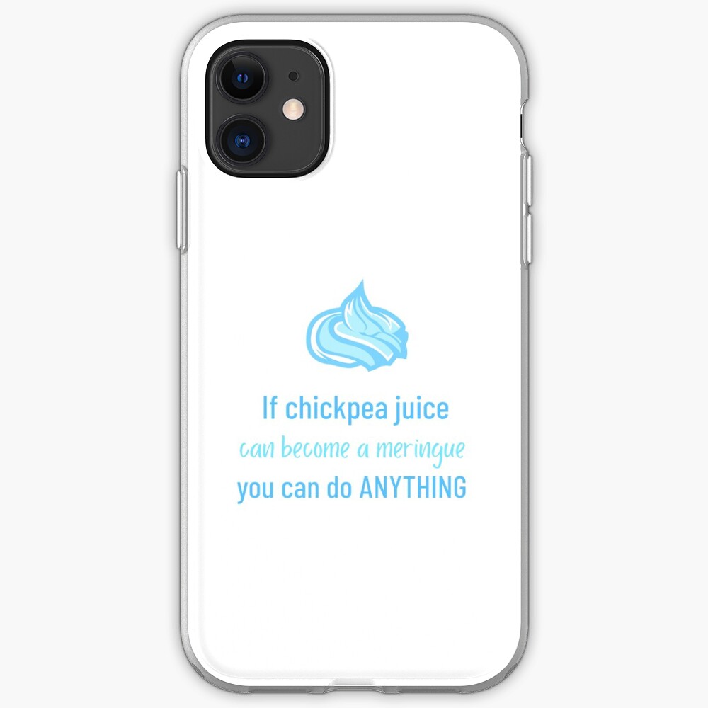 If Chickpea Juice Can Become a Meringue You Can Do Anything iPhone Case & Cover