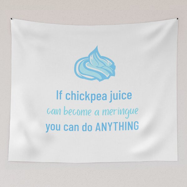 Item preview, If Chickpea Juice Can Become a Meringue You Can Do Anything designed and sold by Sweevy Swag.