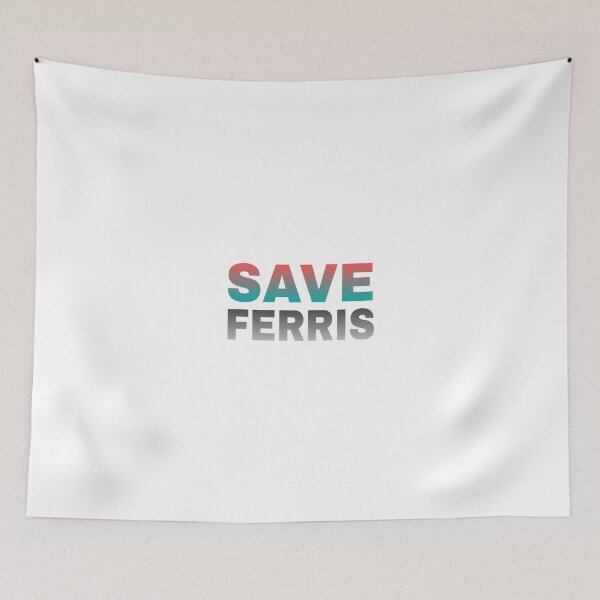 Item preview, Save Ferris designed and sold by Mr Wolf.