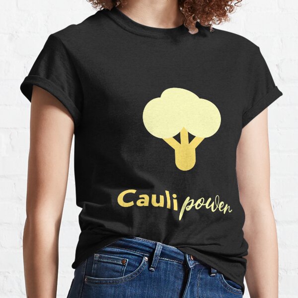 Caulipower Cauliflower Power Vegetables Plant Based Food Lovers Classic T-Shirt
