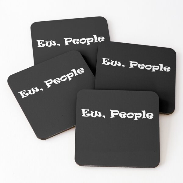 Item preview, Ew. People. designed and sold by Snootstore.