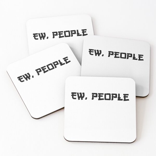 Item preview, Ew. People. designed and sold by Snootstore.