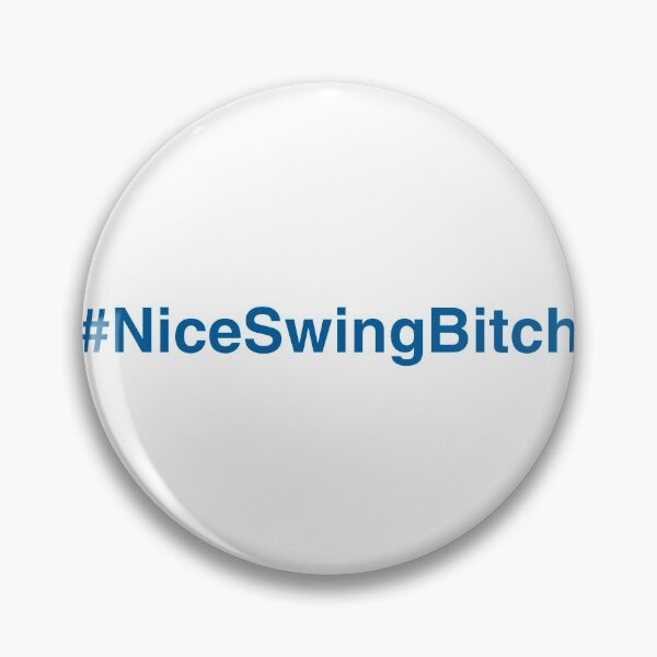 Item preview, nice swing b*tch designed and sold by almostcrimes.