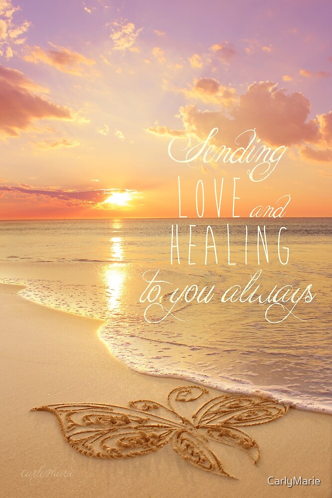 "Sending Love and Healing" by CarlyMarie | Redbubble