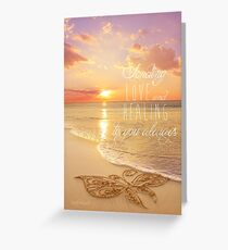 Sending Love and Healing Greeting Card