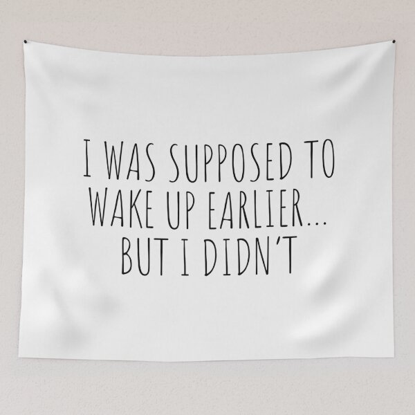 Item preview, relatable student problems - i was supposed to wake up early designed and sold by introvertcafe.