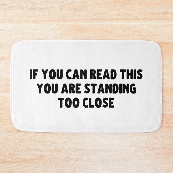 Item preview, If you can read this you are standing too close - Black designed and sold by KarolinaPaz.
