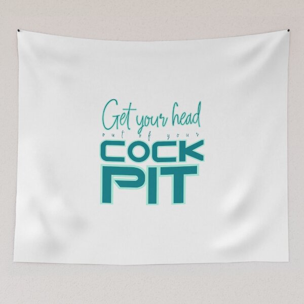 Item preview, Get Your Head out of your Cockpit Teal designed and sold by Some Imagination Designs.