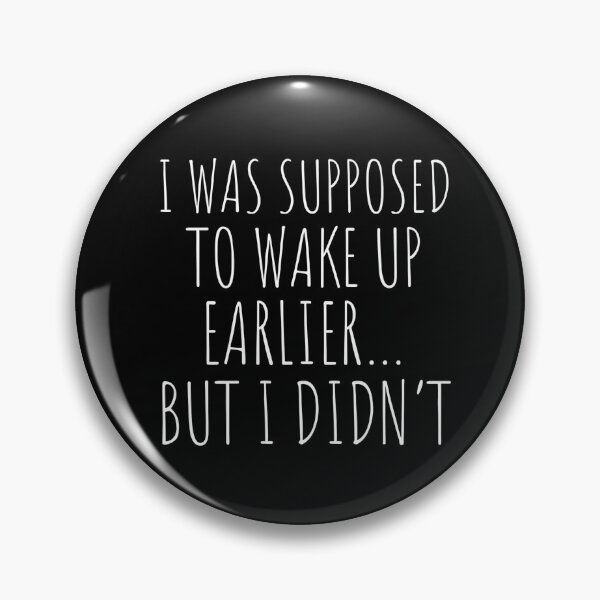 Item preview, relatable student problems - i was supposed to wake up early designed and sold by introvertcafe.