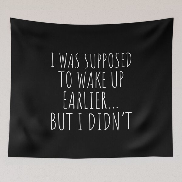 Item preview, relatable student problems - i was supposed to wake up early designed and sold by introvertcafe.