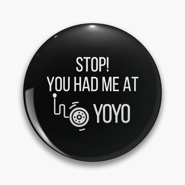 Item preview, Stop, you had me at yoyo designed and sold by JP-Merch.