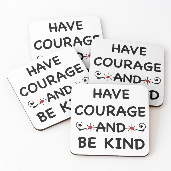 Item preview, Have courage and be kind designed and sold by AndrewPlus.