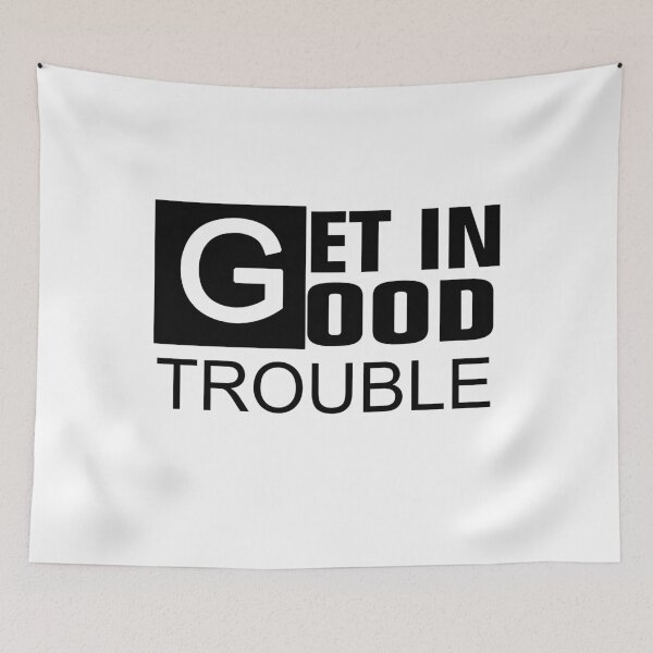 Item preview, Get in Good Trouble John Lewis designed and sold by Andrea Lina.