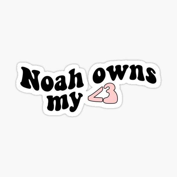 Noah owns my <3 Sticker