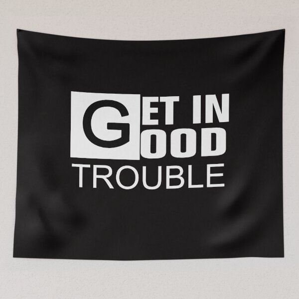 Item preview, Get in Good Trouble John Lewis designed and sold by Andrea Lina.