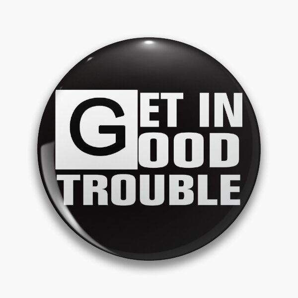 Item preview, Get in Good Trouble John Lewis designed and sold by Andrea Lina.