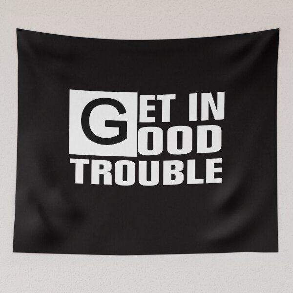 Item preview, Get in Good Trouble John Lewis designed and sold by Andrea Lina.