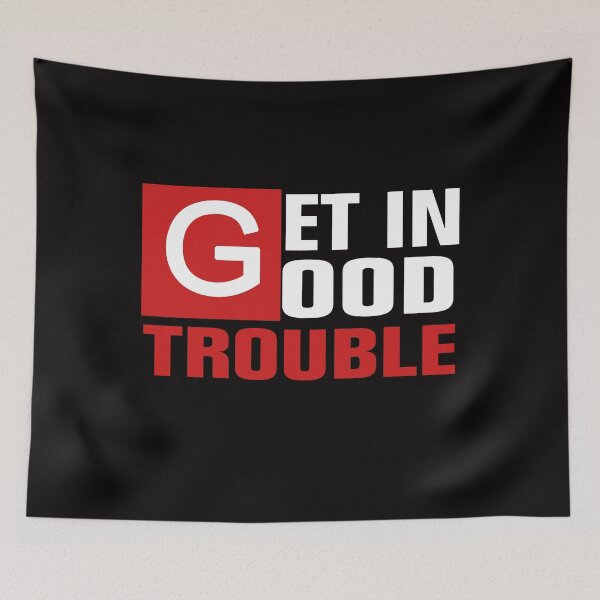 Item preview, Get in Good Trouble John Lewis designed and sold by Andrea Lina.