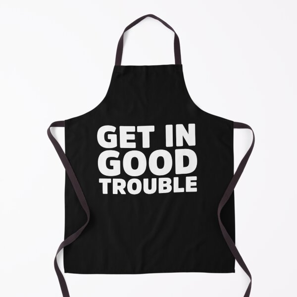 Item preview, Get in Good Necessary Trouble designed and sold by Músico Ilustre.