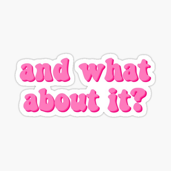 et qu'en est-il Sticker