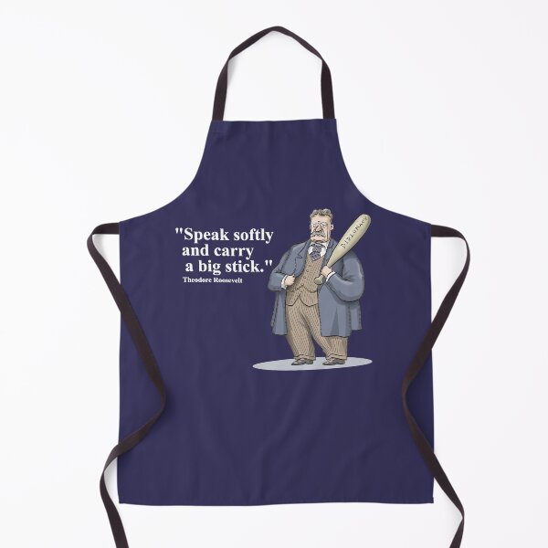 Item preview, Theodore Roosevelt "Speak softly and carry a big stick." designed and sold by MacKaycartoons.
