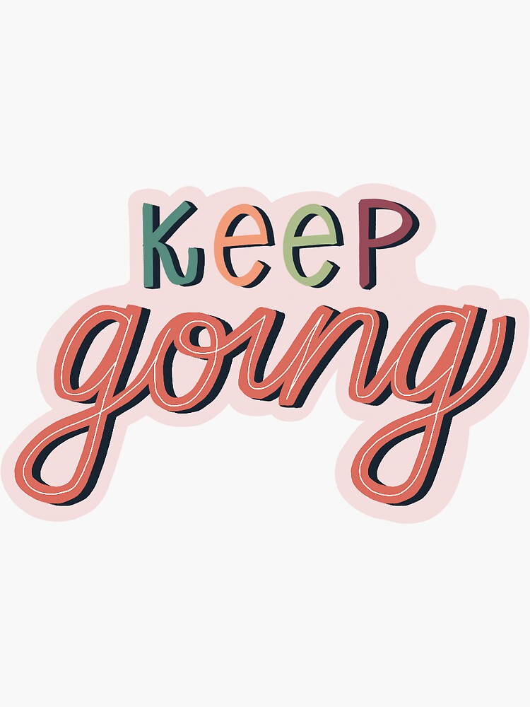 Thumbnail 3 of 3, Sticker, Keep going designed and sold by riley17.