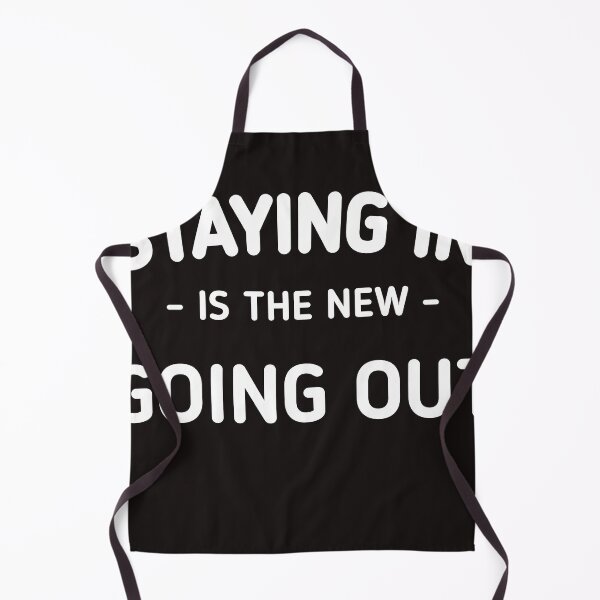 Item preview, STAYING IN IS THE NEW GOING OUT designed and sold by Sossou1.