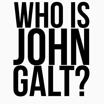 Artwork thumbnail, Who is John Galt? by tdamockingbird