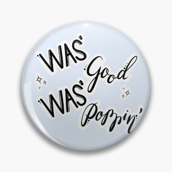 Item preview, Was' Good Was' Poppin' Hand Lettering with Sparkles designed and sold by Winvalerie.