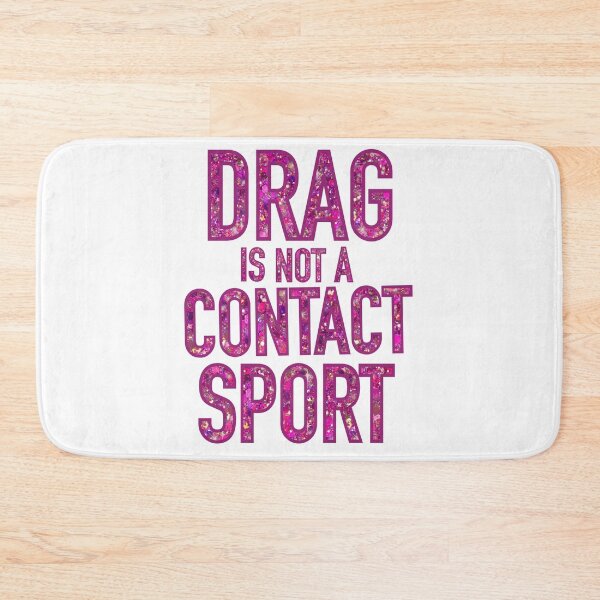 Item preview, Drag is not a contact Sport  designed and sold by macklewis126.