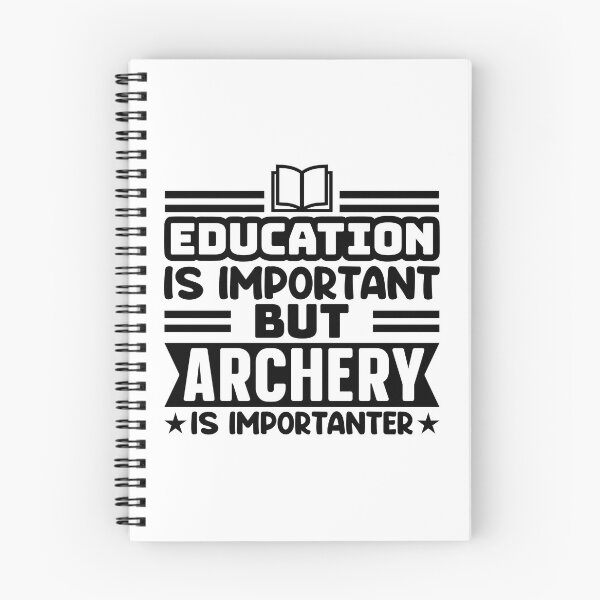 Item preview, Education Is Important But Archery Is Importanter BOW ARROW graphic designed and sold by nikkidawn74.