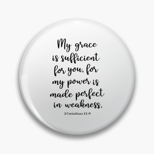 Item preview,  My Grace is Sufficient for you, 2 Corinthians 12:9 designed and sold by corbrand.