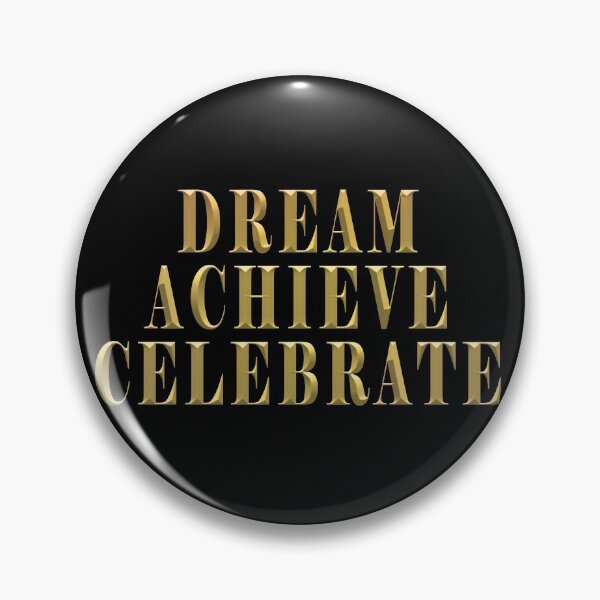 Item preview, Dream achieve celebrate designed and sold by W&P Drae.