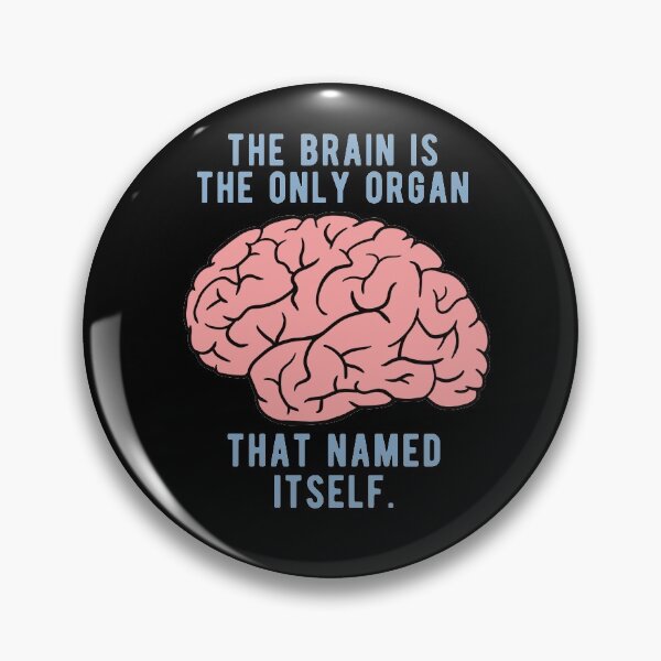 Item preview, Brain Drawing - Brain Is The Only Organ That Named Itself designed and sold by CanadianUnicorn.