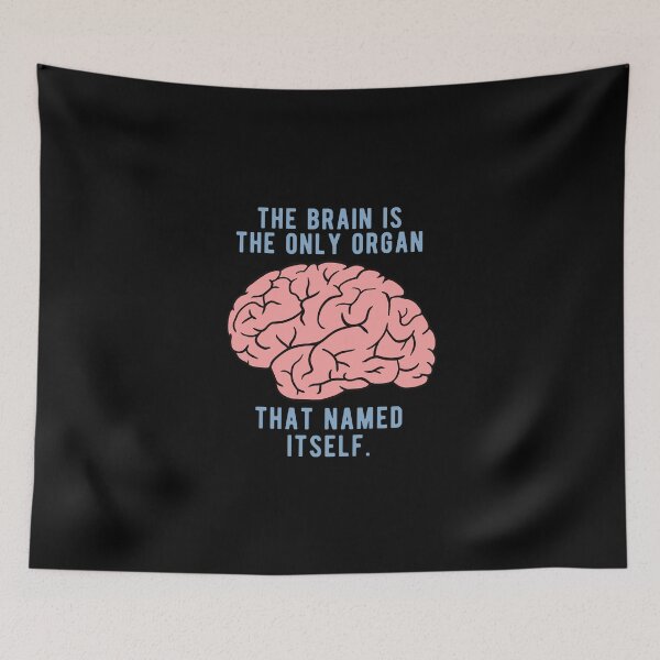 Item preview, Brain Drawing - Brain Is The Only Organ That Named Itself designed and sold by CanadianUnicorn.