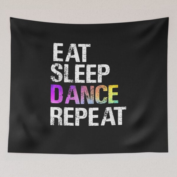 Item preview, Eat Sleep Dance Repeat Funny Dancer designed and sold by YanShen779.
