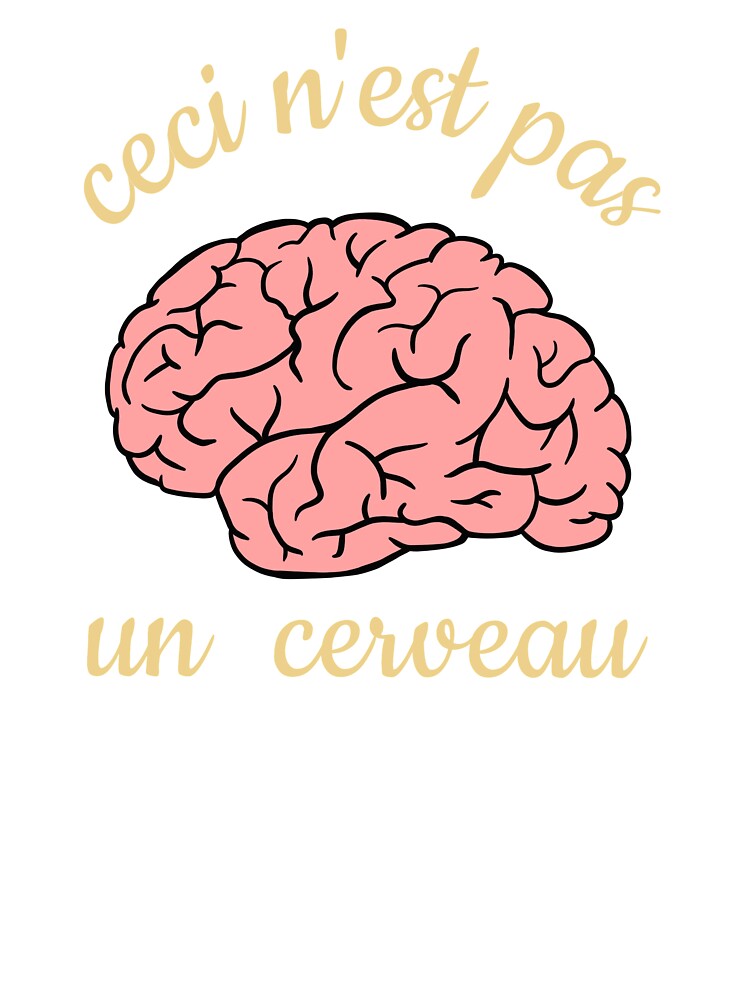 Ceci Nest Pas Un Cerveau Art Teacher Brain Kids T Shirt By Canadianunicorn Redbubble