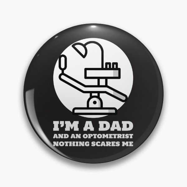 Item preview, I'm A Dad and An Optometrist! Nothing Scares Me designed and sold by AscendMerch.