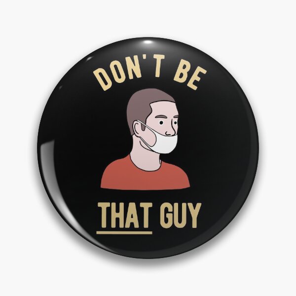 Item preview, Face Mask Over Nose - Dont Be THAT Guy designed and sold by CanadianUnicorn.